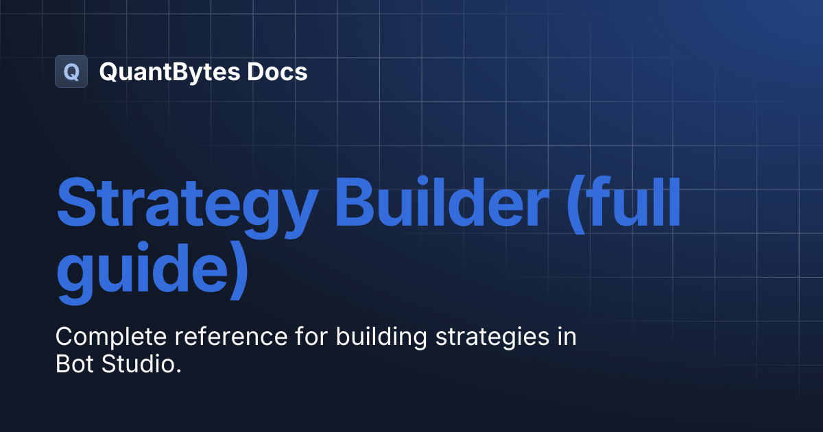 Strategy Builder (full guide) | QuantBytes Docs